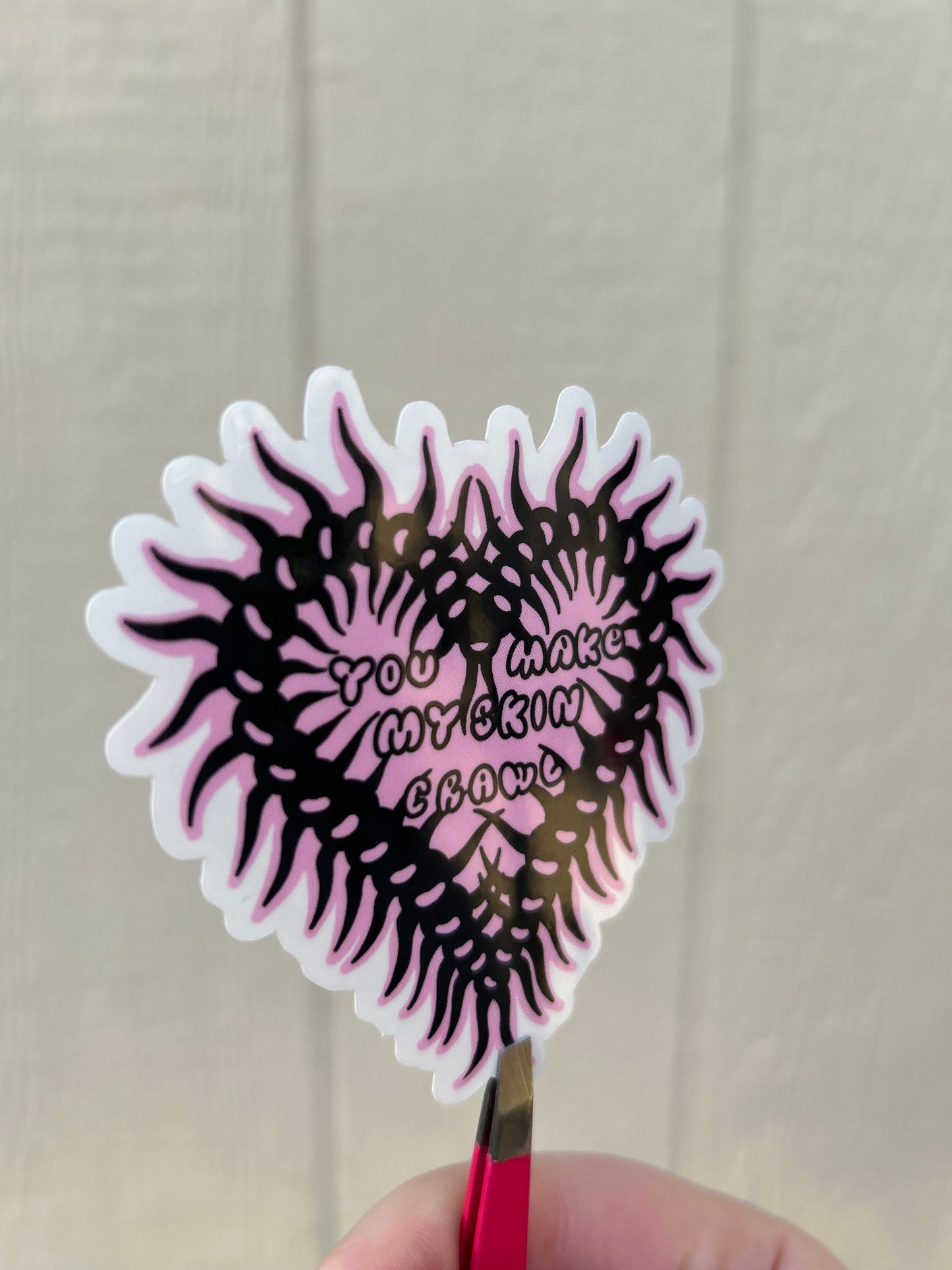 “You make my skin crawl” centipede heart sticker